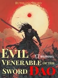 Read Evil Venerable of the Sword Dao Light Novel Online