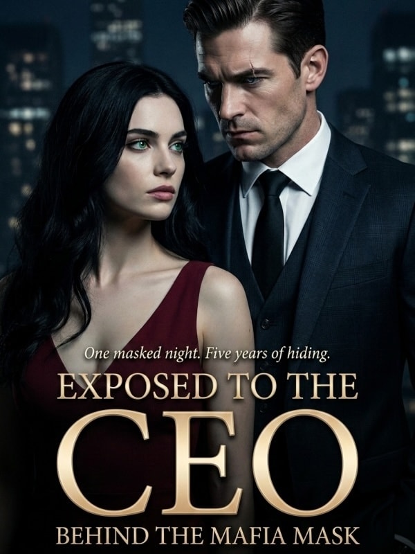 Read Exposed to the CEO Behind the Mafia Mask Light Novel Online