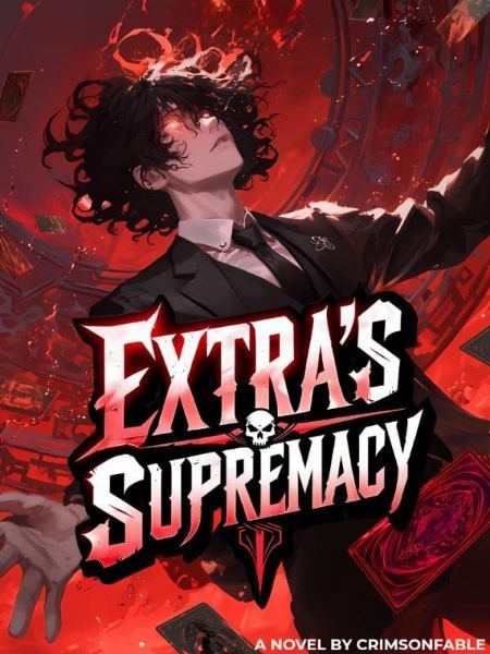 Read Extra's Supremacy: Rise of the Forgotten Background Character Light Novel Online