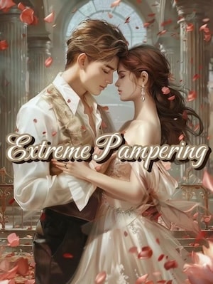 Read Extreme Pampering Light Novel Online