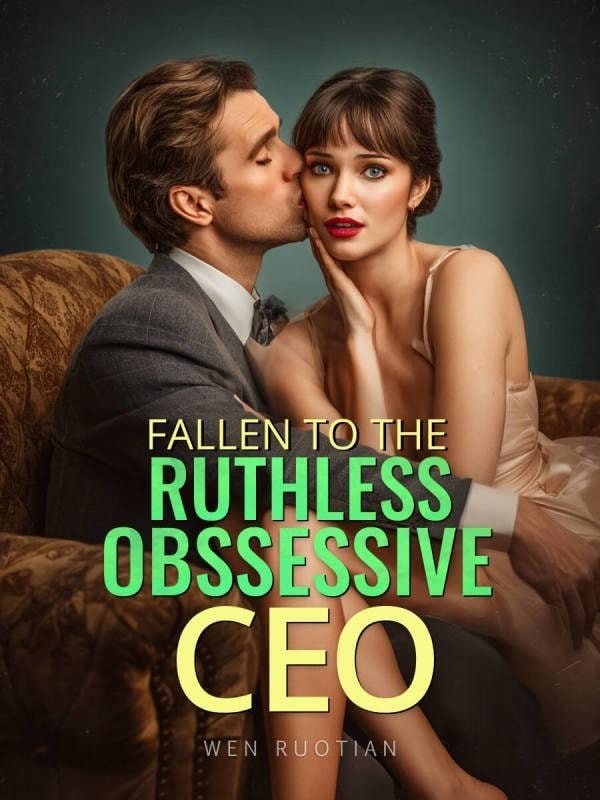 Read Fallen To The Ruthless Obssessive CEO Light Novel Online