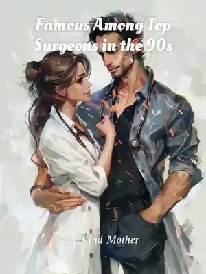 Read Famous Among Top Surgeons in the 90s Light Novel Online