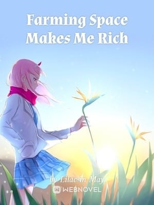 Read Farming Space Makes Me Rich Light Novel Online