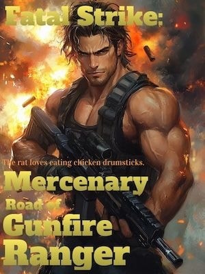 Read Fatal Strike: Mercenary Road of Gunfire Ranger Light Novel Online