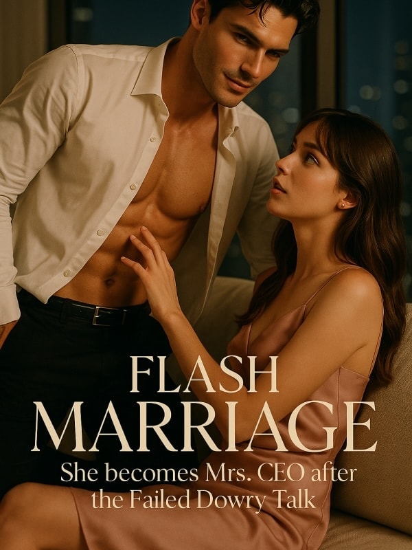 Read Flash Marriage: She becomes Mrs. CEO after the Failed Dowry Talk Light Novel Online