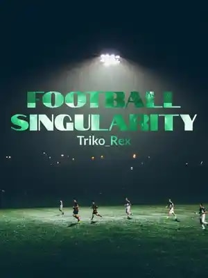 Read Football singularity Light Novel Online