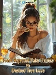 Read From Rejected Fake Heiress to Desired True Love Light Novel Online