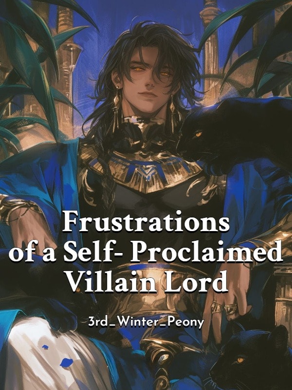 Read Frustrations of a Self-Proclaimed Villain Lord Light Novel Online
