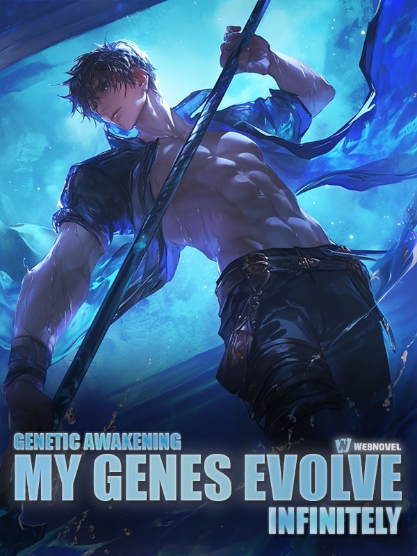 Read Genetic Awakening: My Genes Evolve Infinitely! Light Novel Online