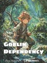 Read Goblin Dependency Light Novel Online