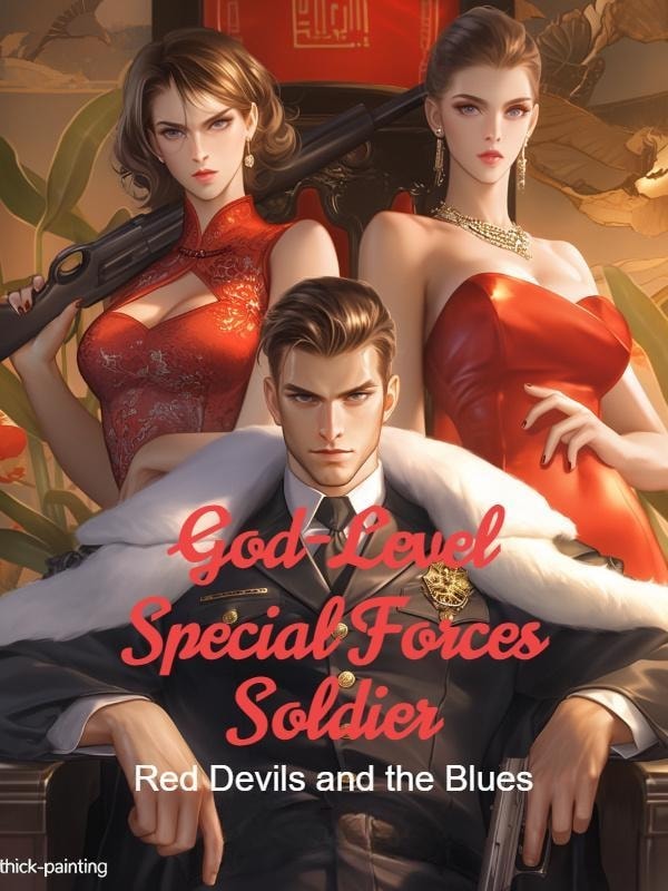 Read God-Level Special Forces Soldier Light Novel Online