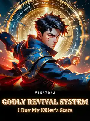 Read Godly Revival System: I Buy My Killer's Stats Light Novel Online