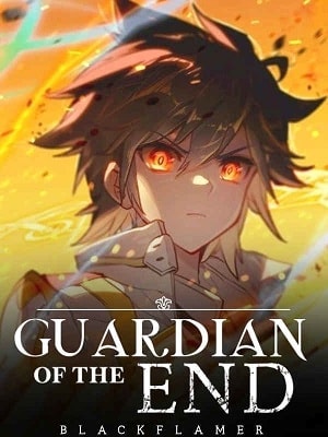 Read Guardian Of The End Light Novel Online