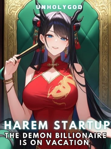Read Harem Startup : The Demon Billionaire is on Vacation Light Novel Online