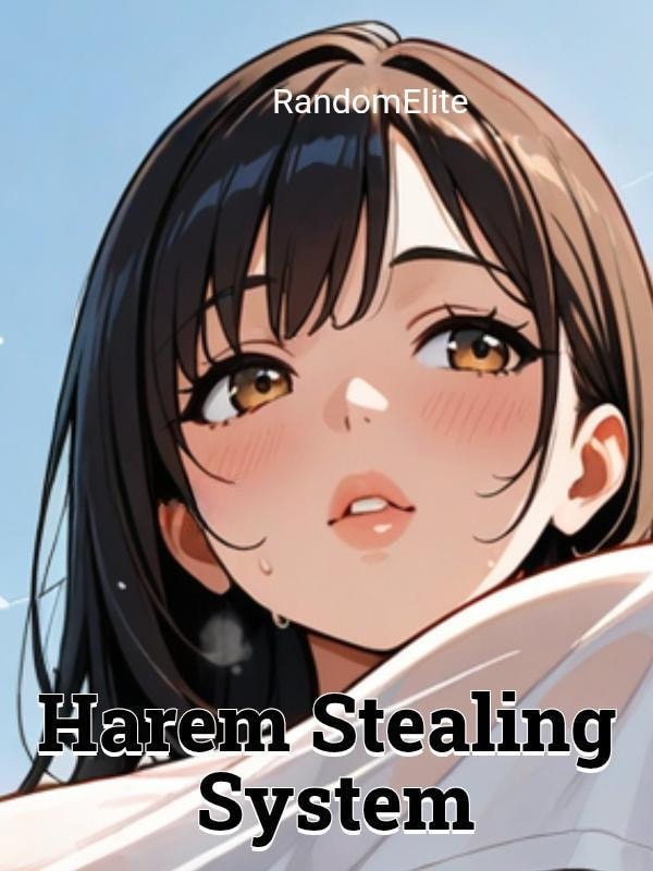 Read Harem Stealing System Light Novel Online