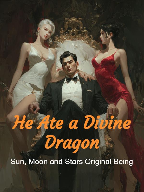 Read He Ate a Divine Dragon Light Novel Online