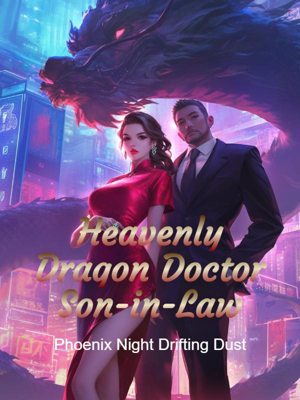 Read Heavenly Dragon Doctor Son-in-Law Light Novel Online