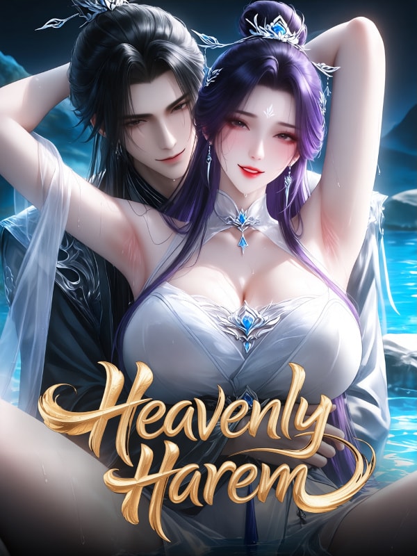 Read Heavenly Harem: Raising My Disciple With Infinite Dual Cultivation Light Novel Online