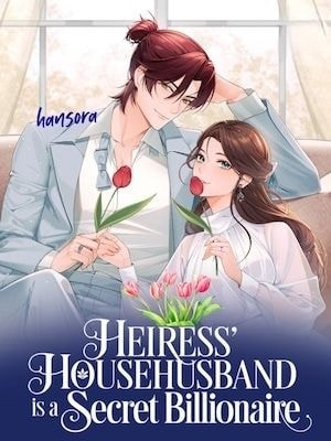 Read Heiress' Househusband is a Secret Billionaire Light Novel Online