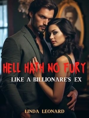 Read Hell Hath no fury like a billionaire's Ex Light Novel Online