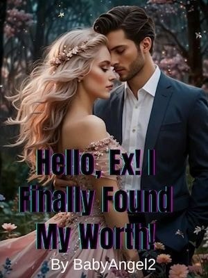 Read Hello, Ex! I Finally Found My Worth! Light Novel Online