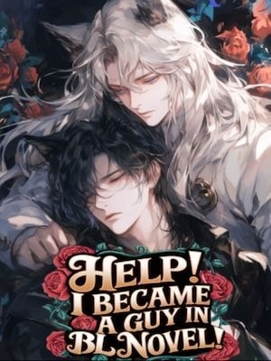 Read Help! I Became A Guy In A BL Novel! Light Novel Online