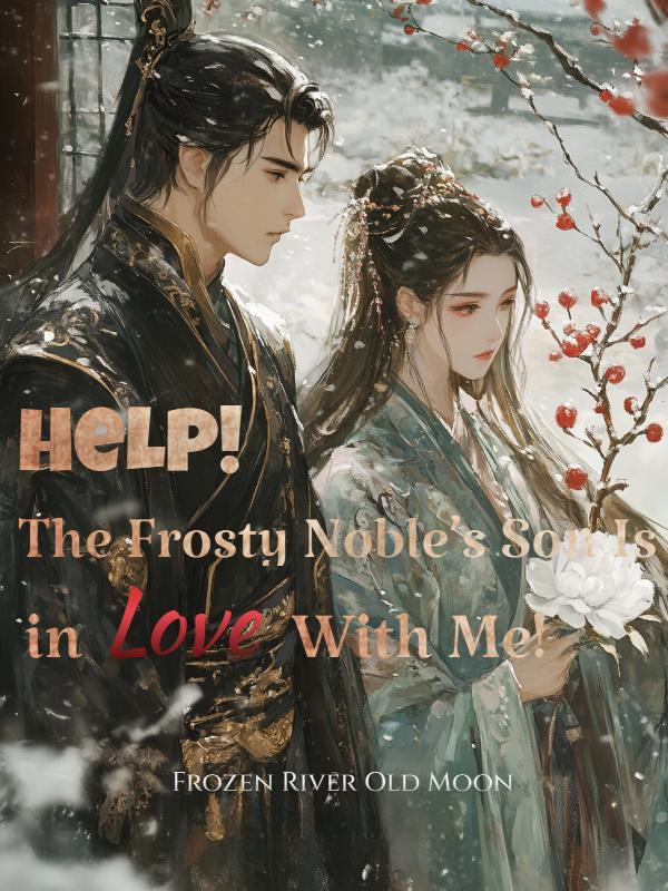 Read Help! The Frosty Noble's Son Is in Love With Me! Light Novel Online