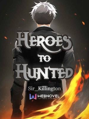 Read Heroes to Hunted Light Novel Online