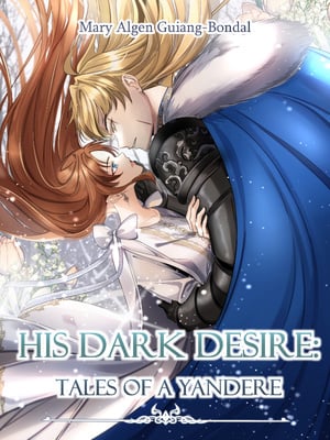 Read His Dark Desire: Tales of a Yandere Light Novel Online
