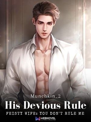 Read His Devious Rule Light Novel Online