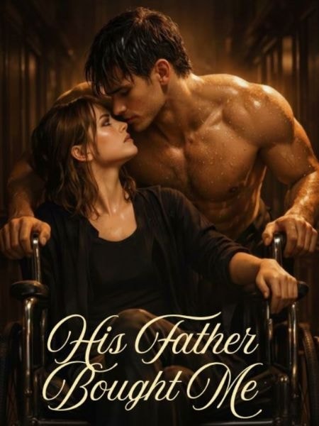 Read His Father Bought Me Light Novel Online