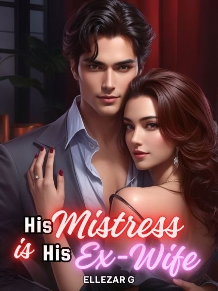 Read His Mistress is His Ex-Wife Light Novel Online