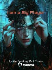 Read I am a Big Player Light Novel Online