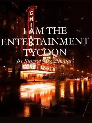Read I am the Entertainment Tycoon Light Novel Online