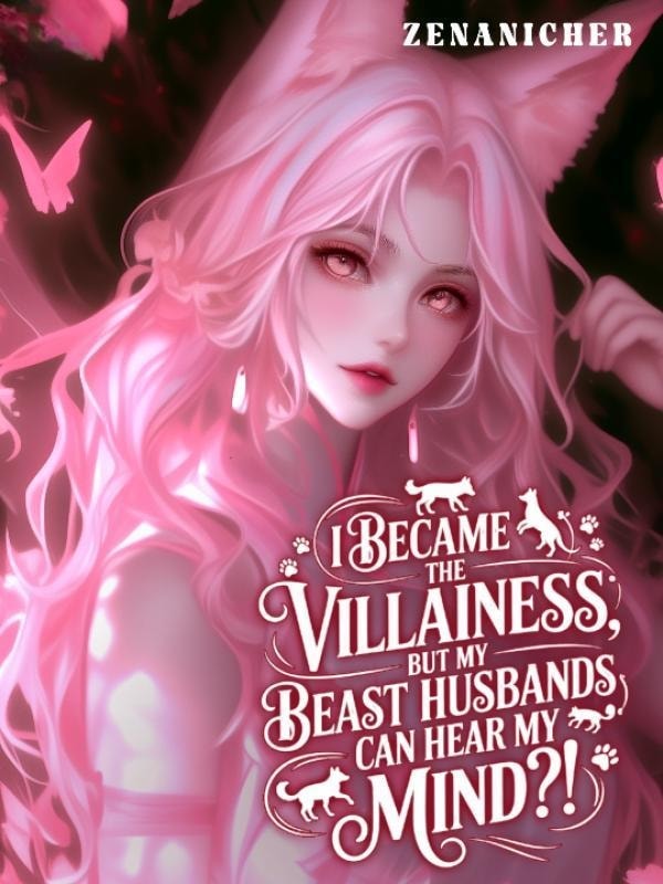 Read I Became the Villainess, But My Beast Husbands Can Hear My Mind?! Light Novel Online
