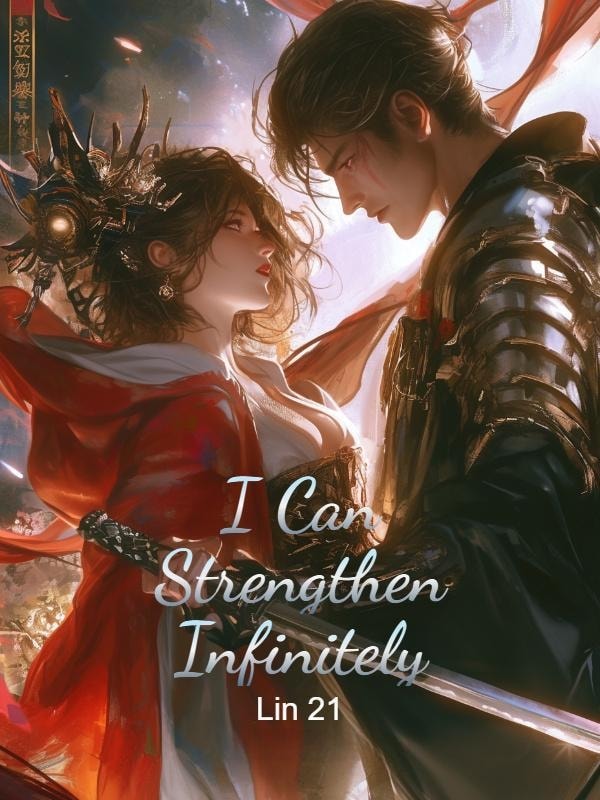 Read I Can Strengthen Infinitely Light Novel Online