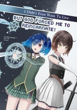 Read I Didn’t Even Want to Live, But God Forced Me to Reincarnate! Light Novel Online
