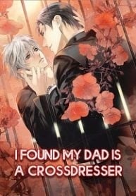 Read I Found My Dad Is a Crossdresser Light Novel Online