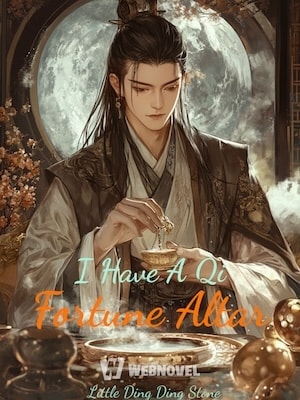 Read I Have A Qi Fortune Altar Light Novel Online