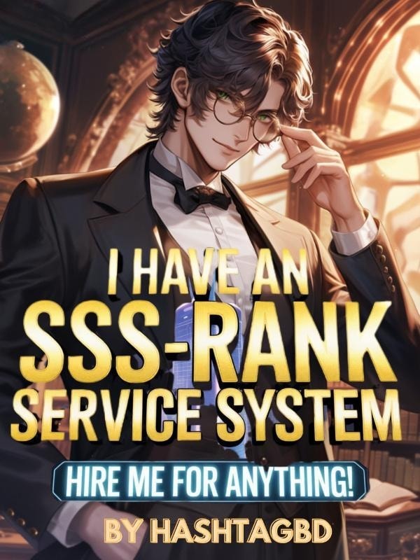 Read I Have An SSS-Rank Service System: Hire Me For Anything! Light Novel Online