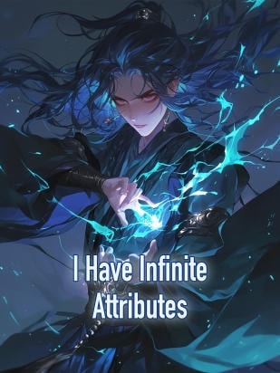 Read I Have Infinite Attributes Light Novel Online