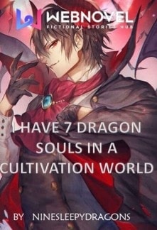 Read I Have Seven Dragon Souls In a cultivation world Light Novel Online