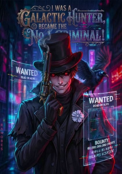 Read I Just Wanted to Be a Galactic Hunter—Why Am I on the Wanted List? Light Novel Online