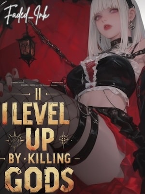 Read I Level Up by Killing Gods Light Novel Online