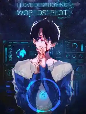 Read I Love Destroying Worlds' Plot [BL] Light Novel Online