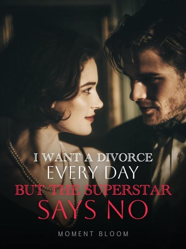 Read I Want a Divorce Every Day, But the Superstar Says No Light Novel Online
