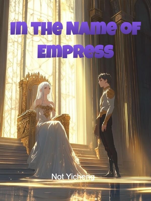 Read In the Name of Empress Light Novel Online