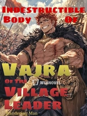 Read Indestructible Body Of Vajra Of The Village Leader Light Novel Online