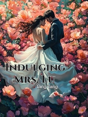 Read Indulging Mrs. Lu Light Novel Online