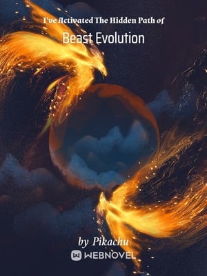 Read I've Activated The Hidden Path of Beast Evolution Light Novel Online